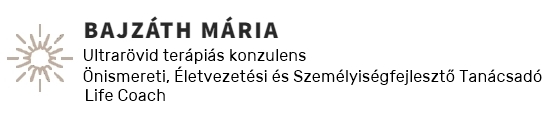 Bajzáth Mária – Önismereti és Életvezetési Tanácsadó, Life Coach